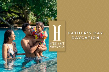Heritance Ahungalla – Father’s Day Daycation